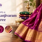 How to identify a pure Kanjivaram silk saree with authentic silk and zari details